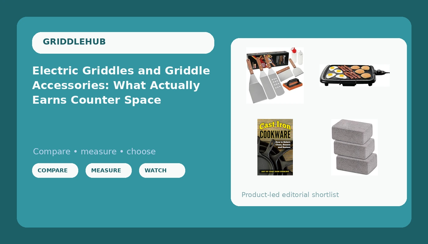 Electric Griddles and Griddle Accessories: What Actually Earns Counter Space