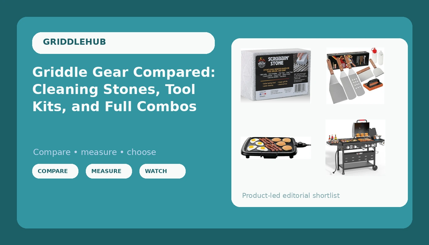 Griddle Gear Compared: Cleaning Stones, Tool Kits, and Full Combos