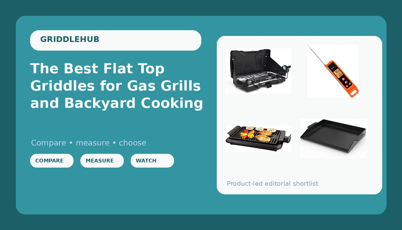 The Best Flat Top Griddles for Gas Grills and Backyard Cooking